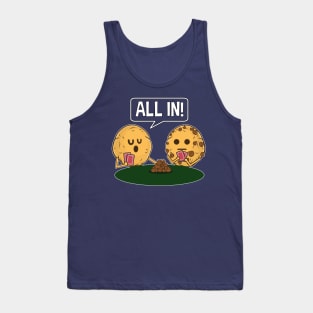 Chocolate Chip Cookies All In Bet No Limit Poker Game Tank Top